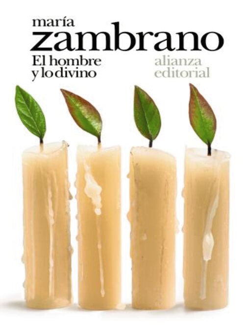Title details for El hombre y lo divino by María Zambrano - Available